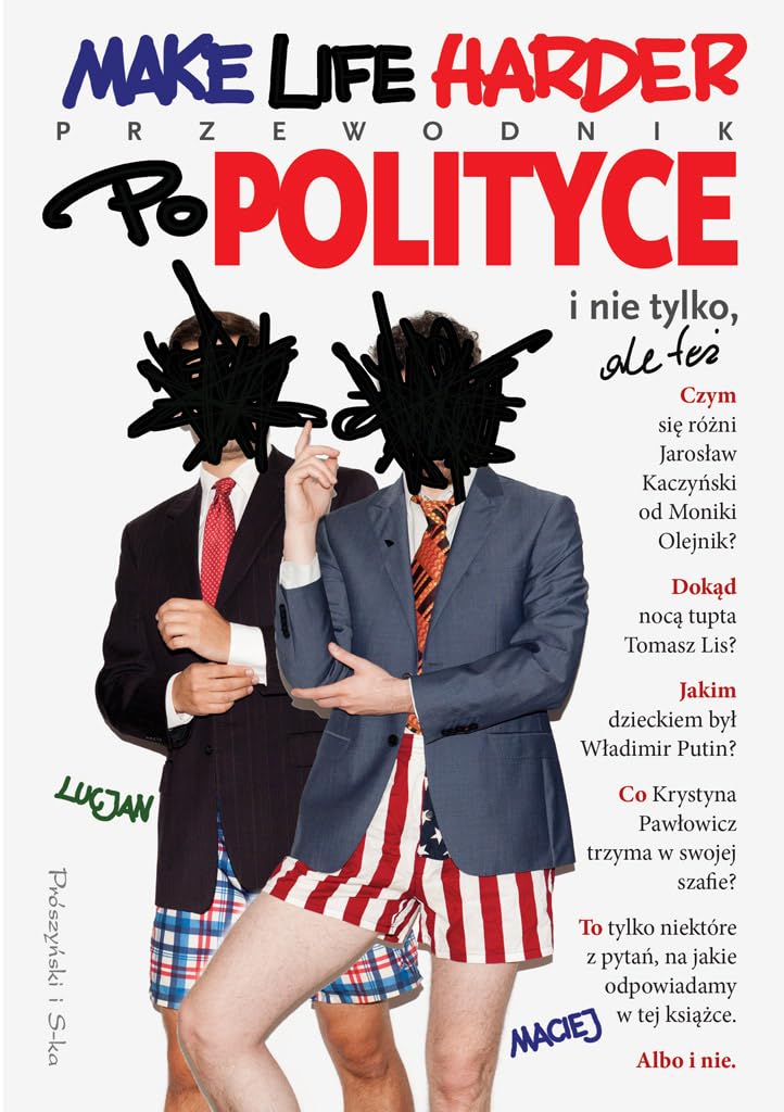 Make Life Harder Przewodnik po polityce i nie tylko ale tez book