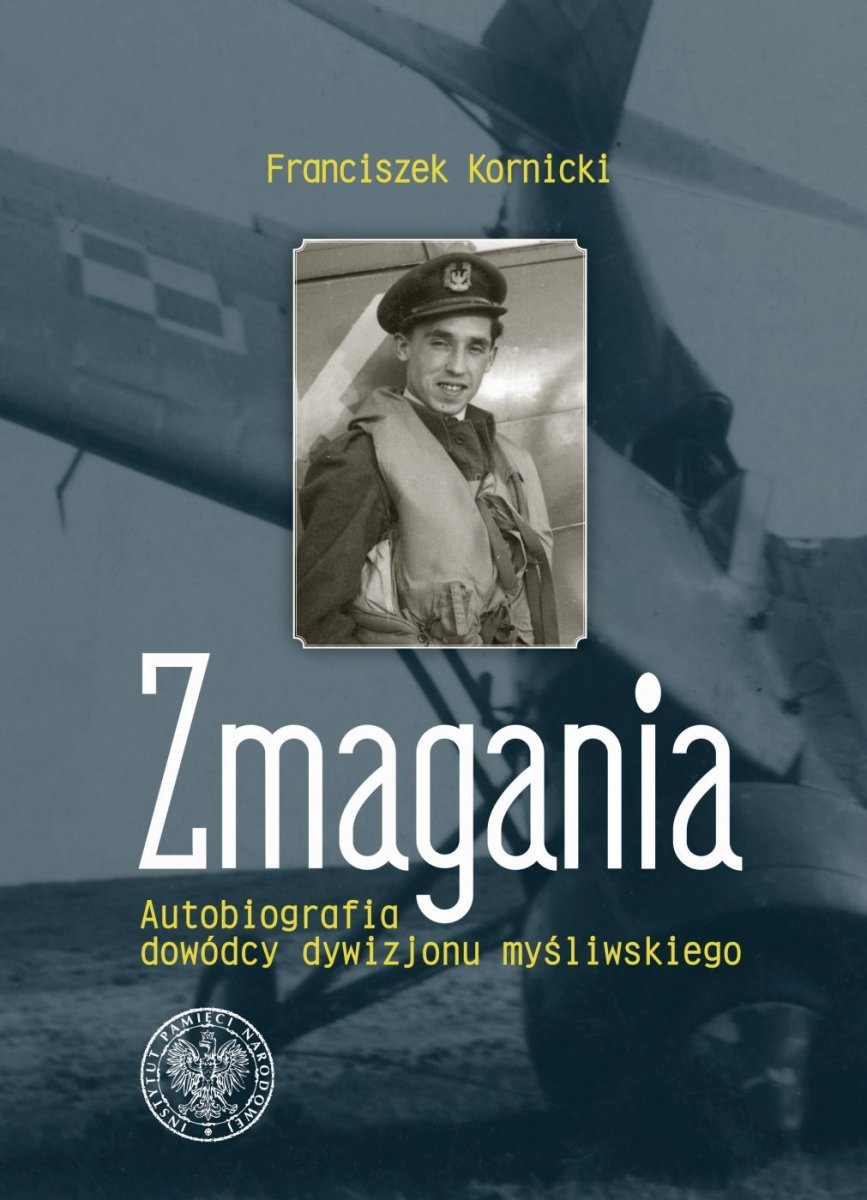 Zmagania Autobiografia dowodcy dywizjonu mysliwskiego book