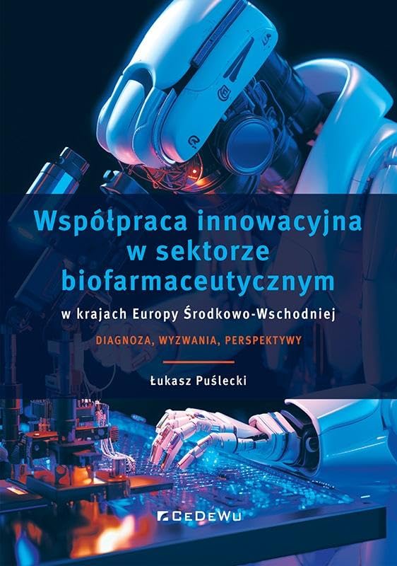 Współpraca innowacyjna w sektorze biofarmaceutycznym w krajach Europy Środkowo-Wschodniej Books