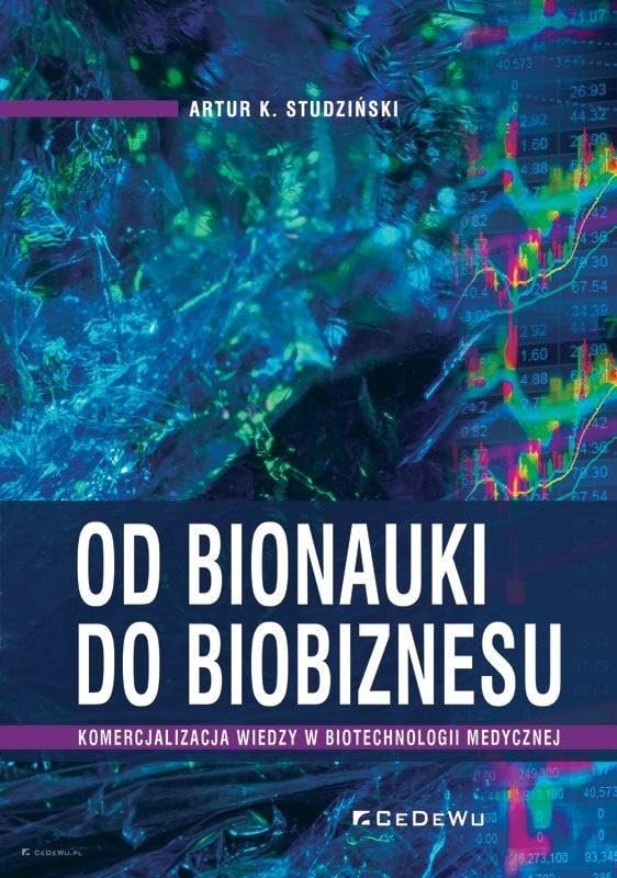 Od bionauki do biobiznesu: Komercjalizacja wiedzy w biotechnologii medycznej Books