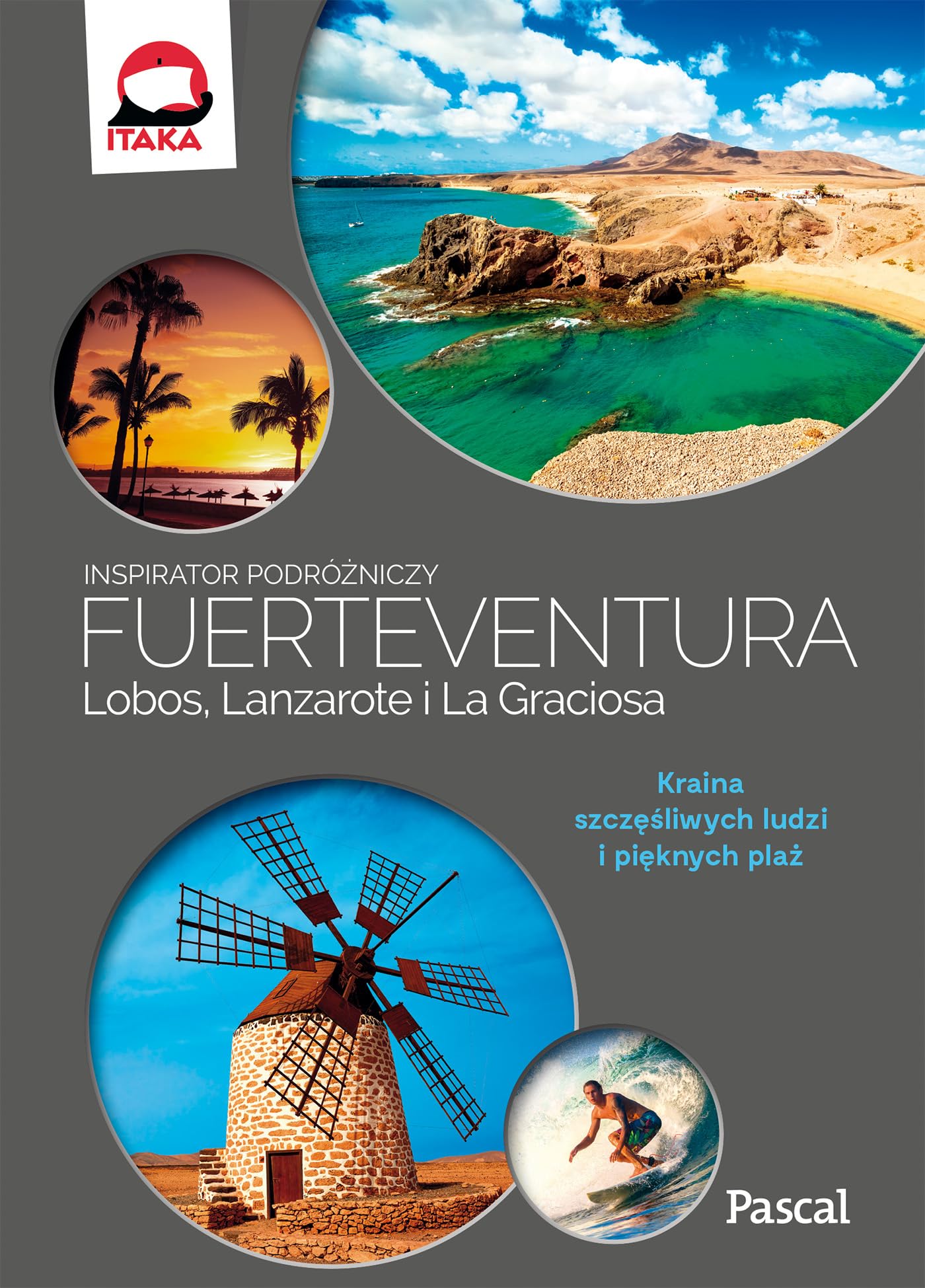 Fuertaventura Lobos Lanzarote i La Graciosa Inspirator podrozniczy Travel Guides