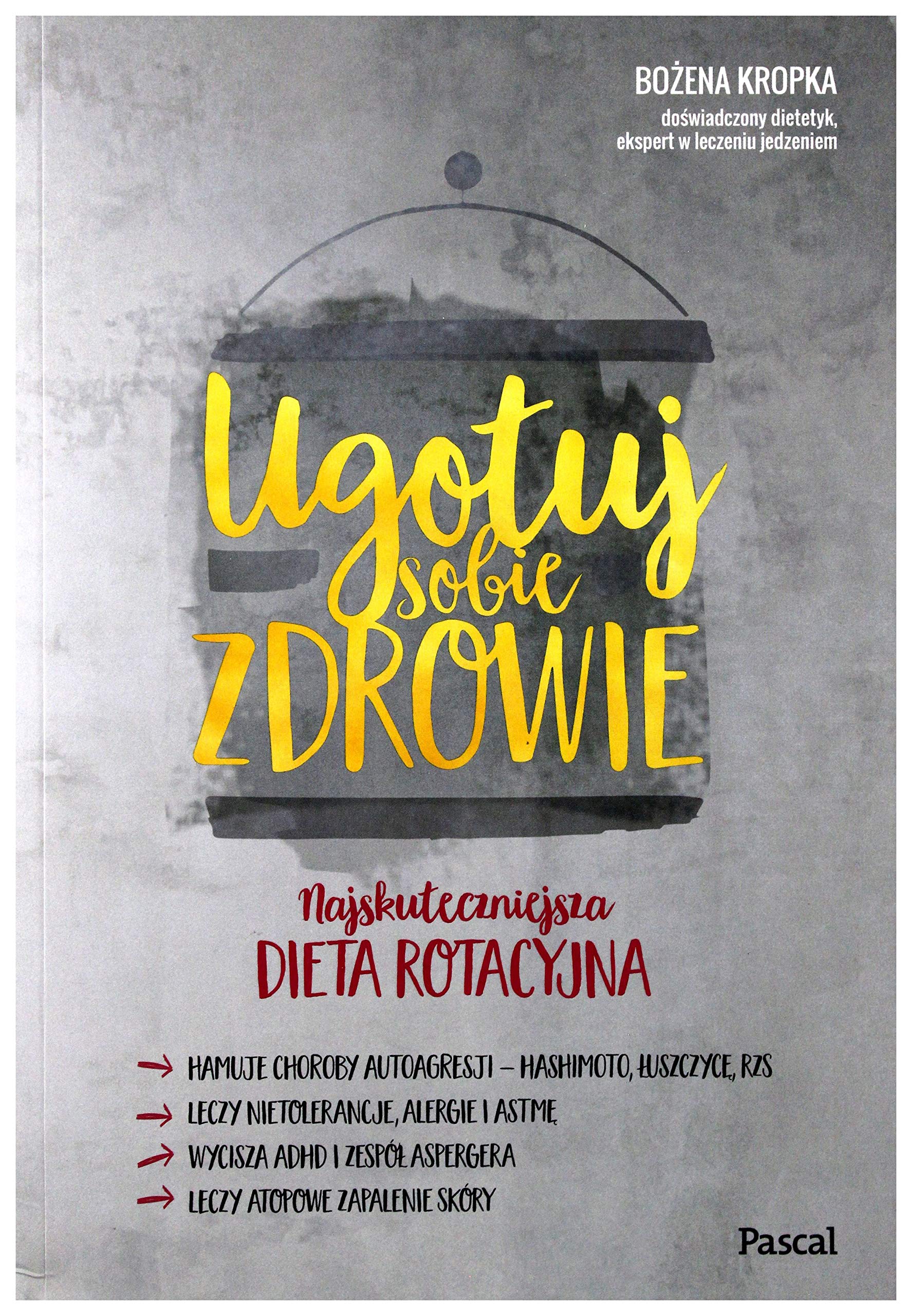 Ugotuj sobie zdrowie - BoĹzena Kropka book