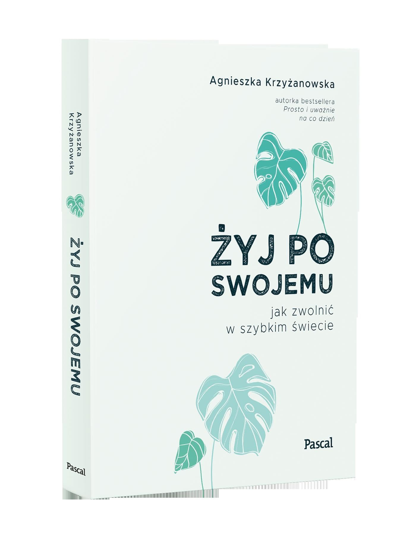 Żyj po swojemu.: Jak zwolnić w szybkim świecie Books