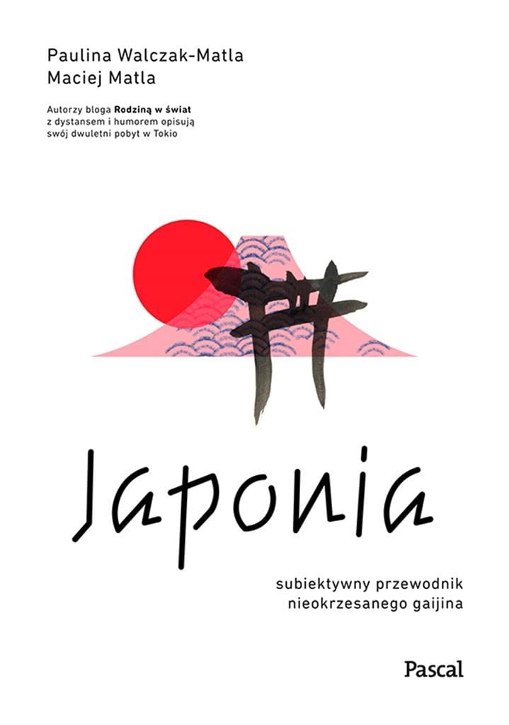 Japonia Subiektywny przewodnik nieokrzesanego gaijina po meandrach zaskakującej rzeczywistości Books