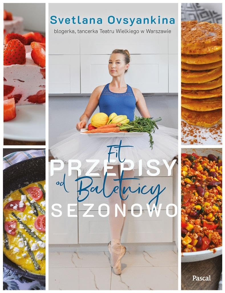 Fit przepisy od baletnicy sezonowo Books