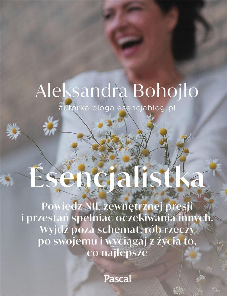 Esencjalistka: Powiedz nie zewnętrznej presji i przestań spełniać oczekiwania innych Books