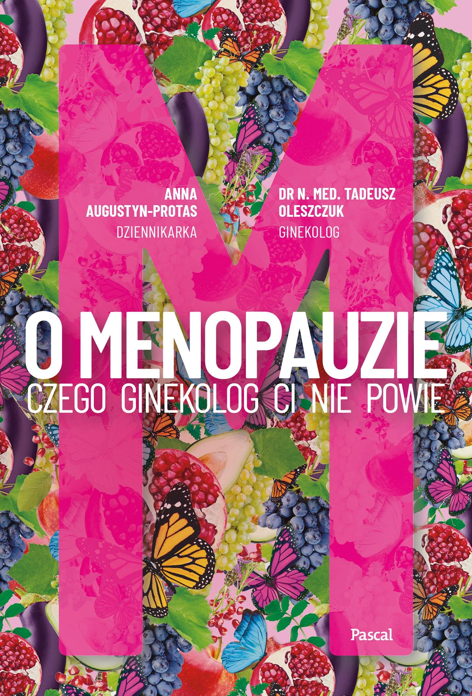 O Menopauzie. Czego ginekolog Ci nie powie Books