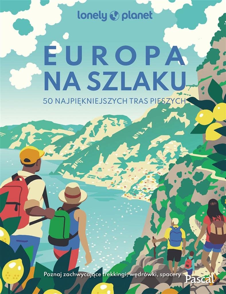 Europa na szlaku 50 najpiękniejszych tras pieszych book