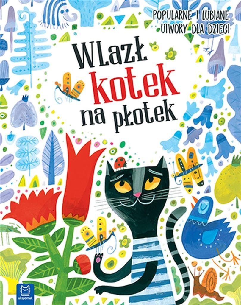 Wlazl kotek na plotek Popularne i lubiane utwory dla dzieci book