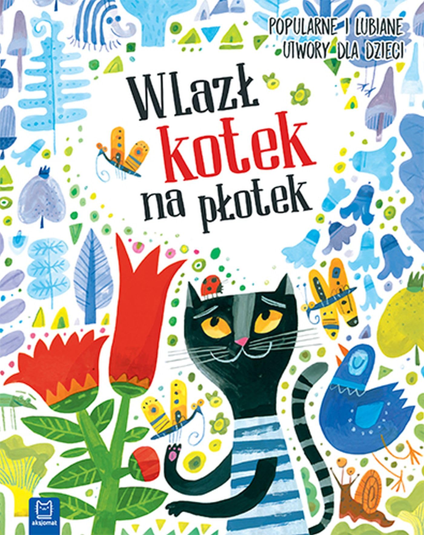 Wlazl kotek na plotek Popularne i lubiane utwory dla dzieci Non-fiction