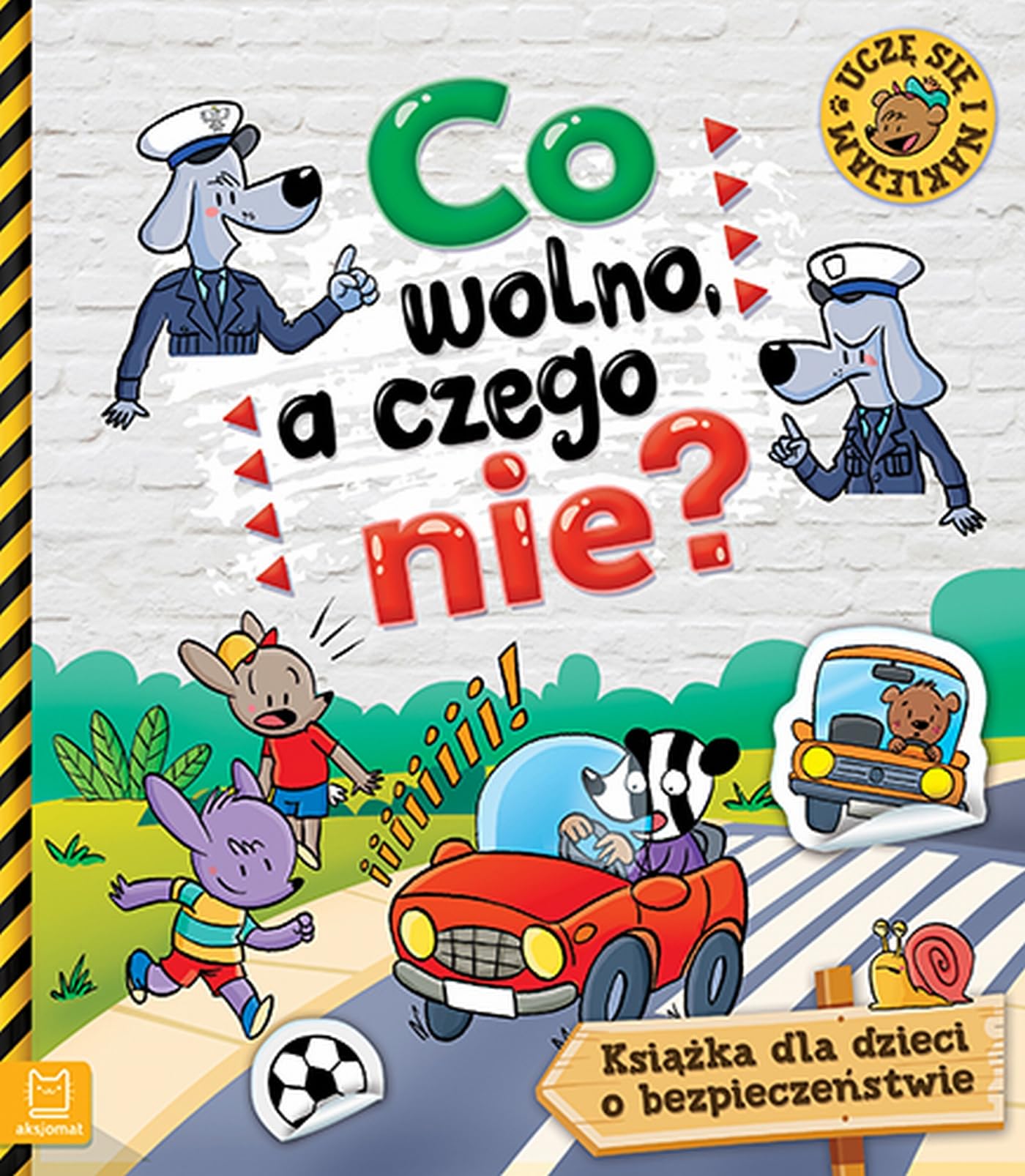 Co wolno, a czego nie: Książka o bezpieczeństwie dla dzieci z naklejkami Books