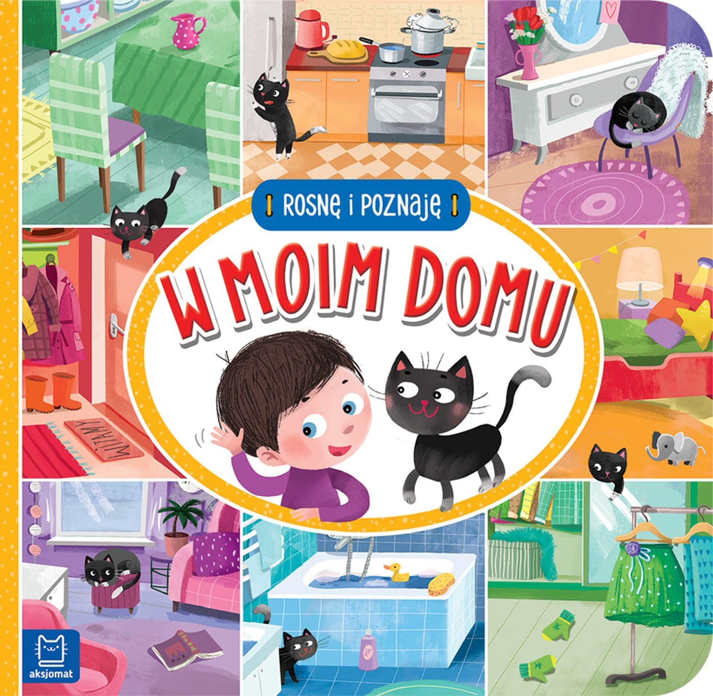 Rosnę i poznaję W moim domu book