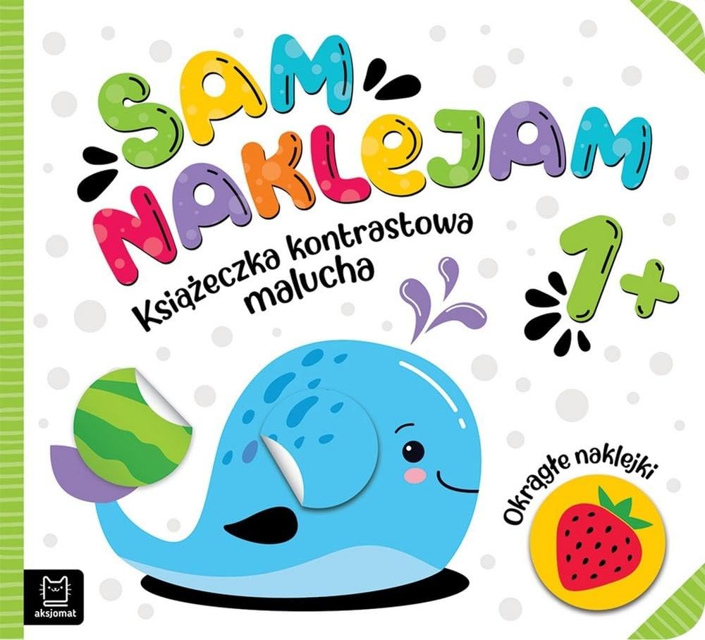 Sam naklejam Książeczka kontrastowa malucha 1+ Okrągłe naklejki book