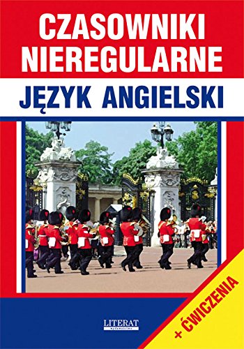 Czasowniki nieregularne Język angielski + ćwiczenia Books