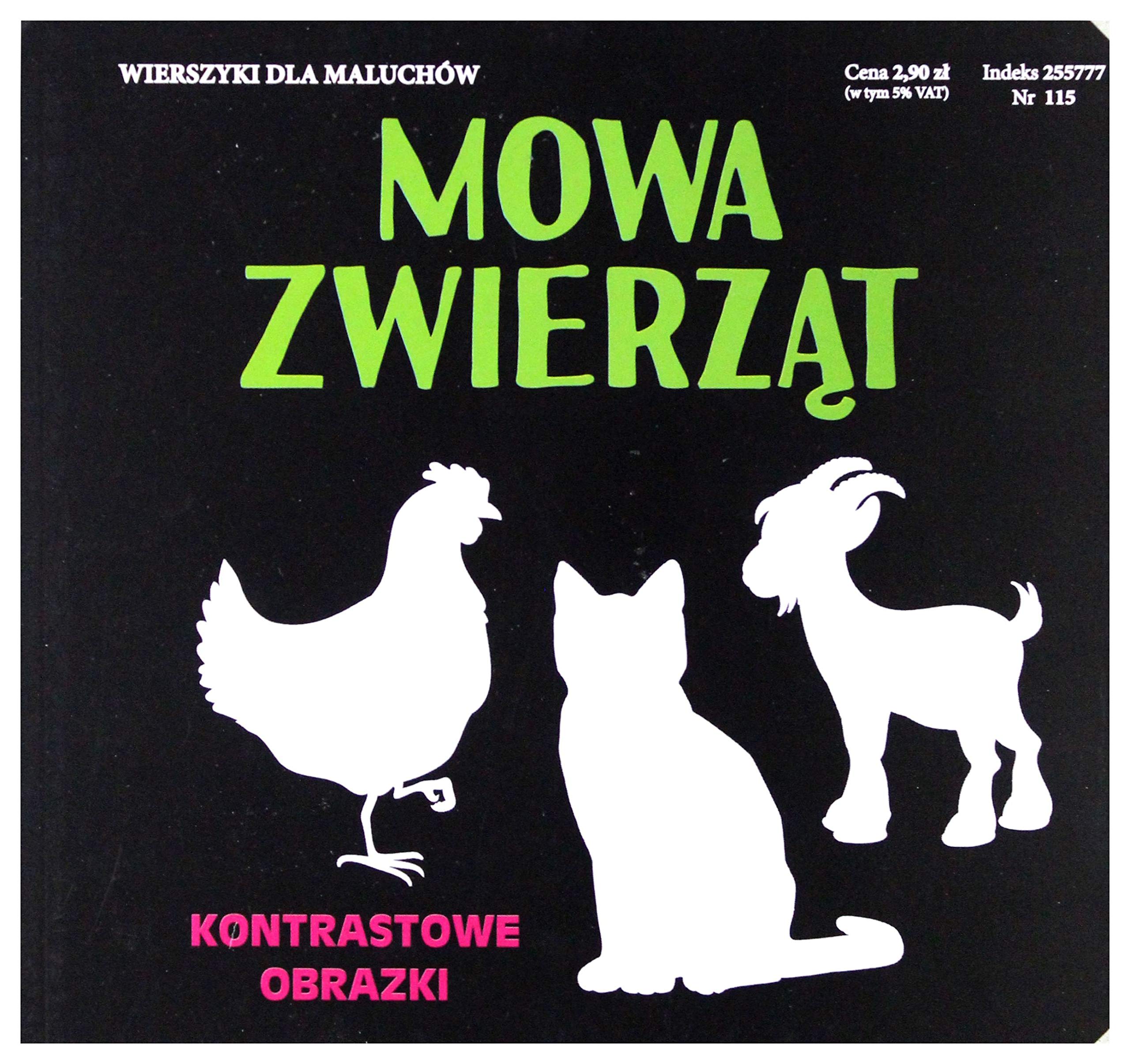 Mowa zwierząt Kontrastowe obrazki: Wierszyki dla Maluchów 115 Books