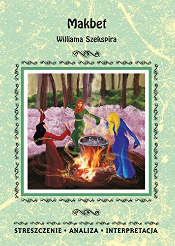 Makbet Williama Szekspira: Streszczenie Analiza Interpretacja Books