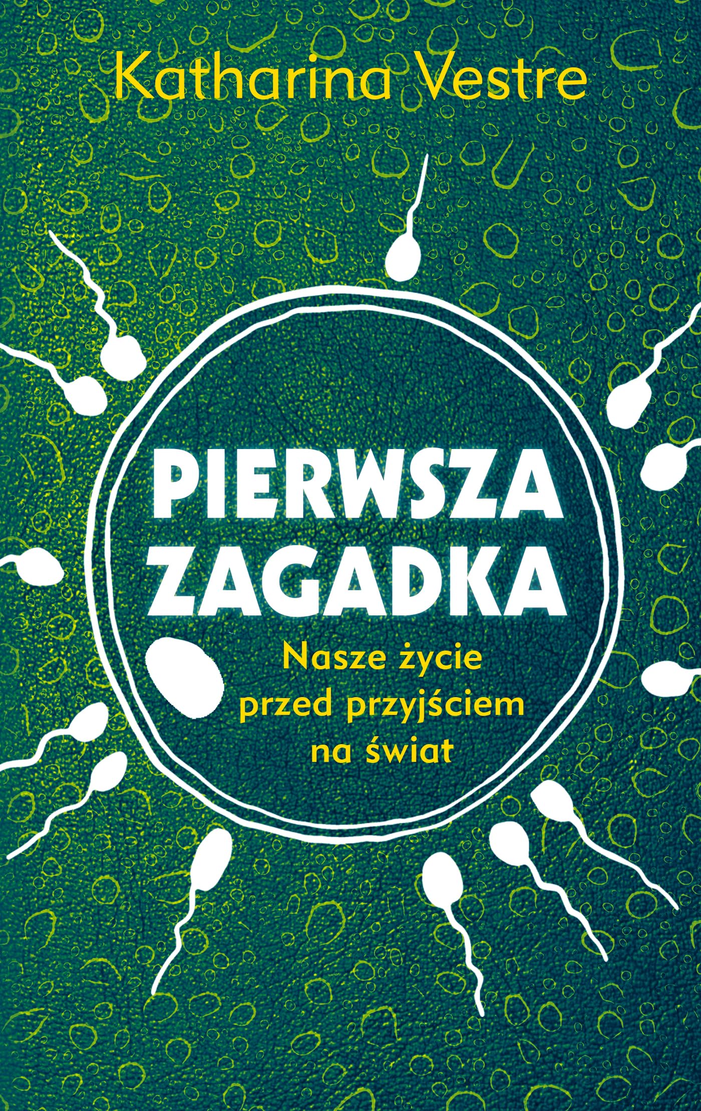 Pierwsza zagadka: Nasze życie przed przyjściem na świat Books