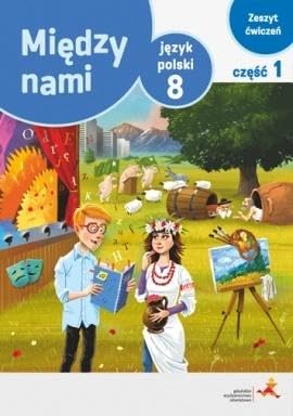 Język polski Szkoła podstawowa 8/1 Między Nami ćwiczenie wersja A Books