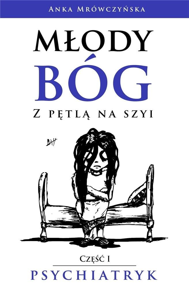 Młody bóg z pętlą na szyi Psychiatryk Books