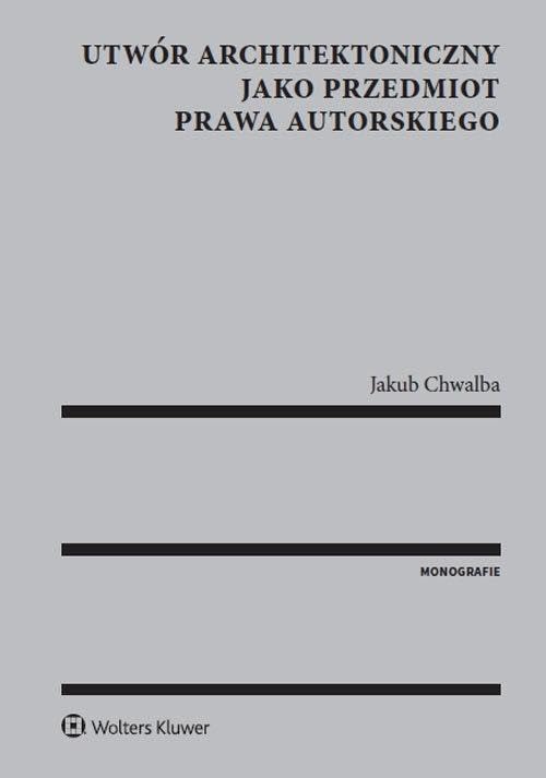 Utwor architektoniczny jako przedmiot prawa autorskiego book