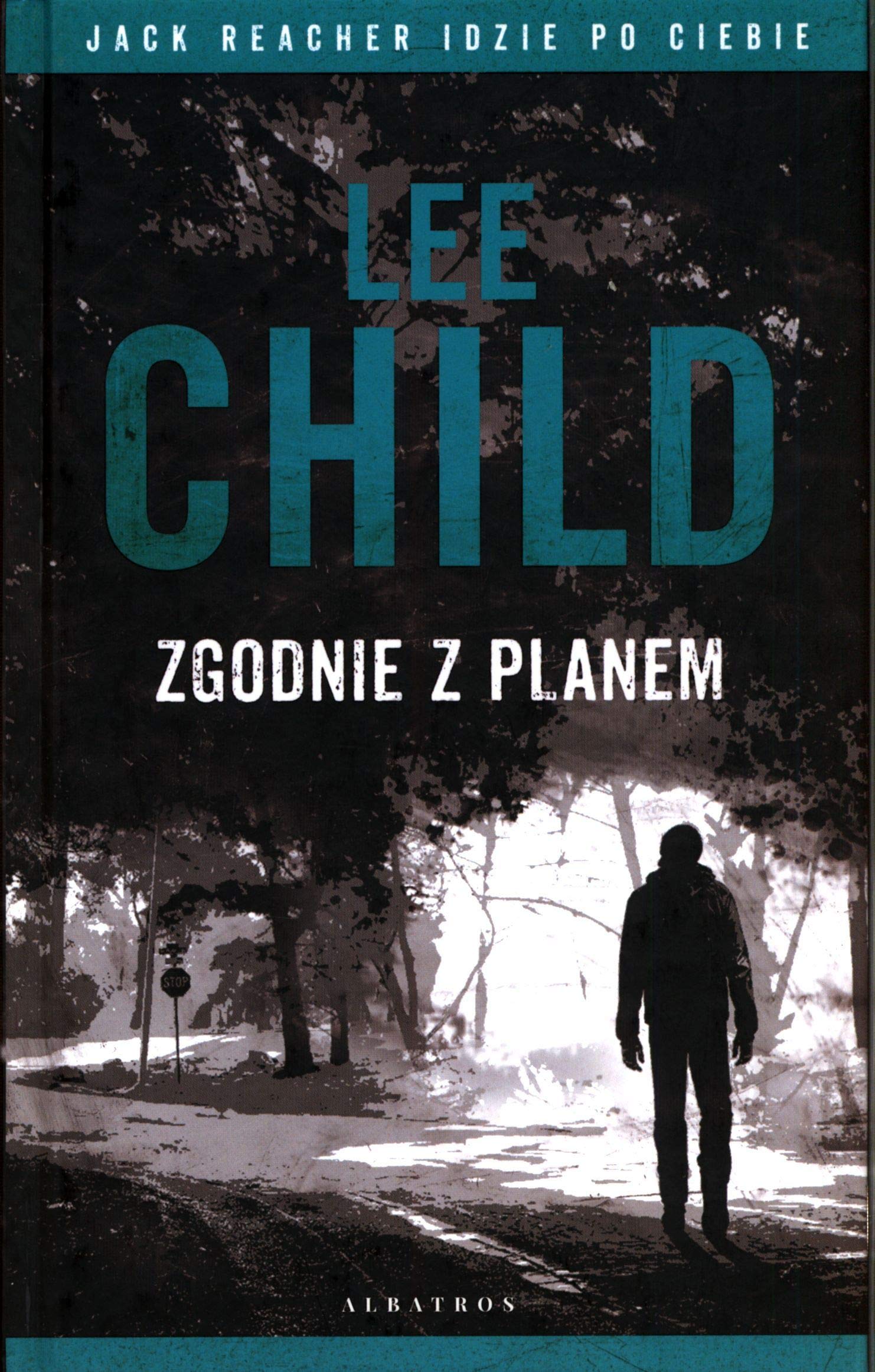 Zgodnie z planem: Jack Reacher idzie po ciebie book