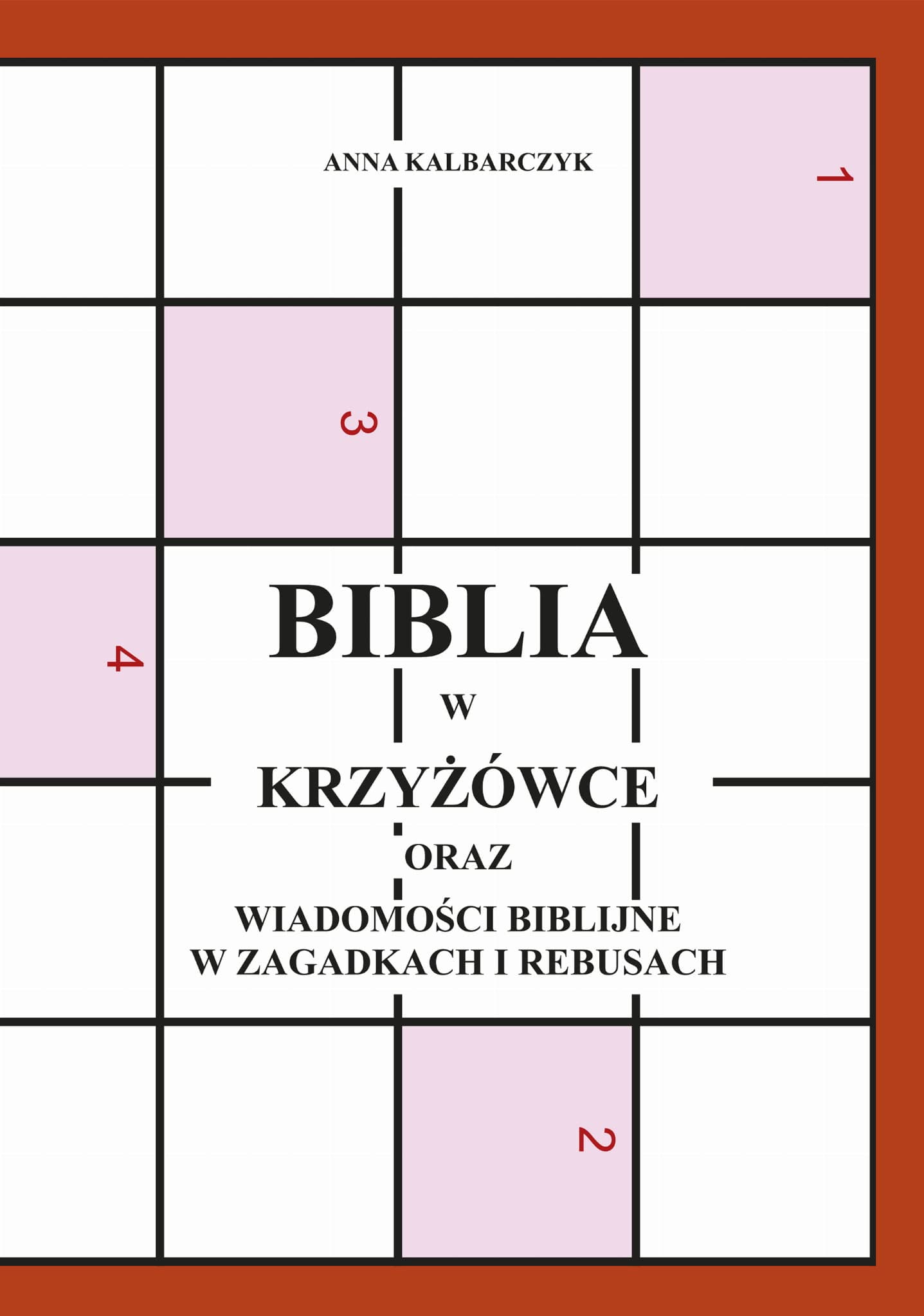 Biblia w krzyżówce: oraz wiadomości biblijne w zagadkach i rebusach Books