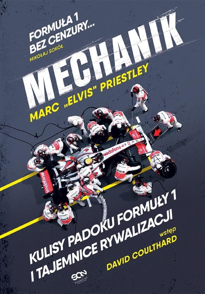 Mechanik Kulisy padoku Formuly 1 i tajemnice rywalizacji Social Sciences