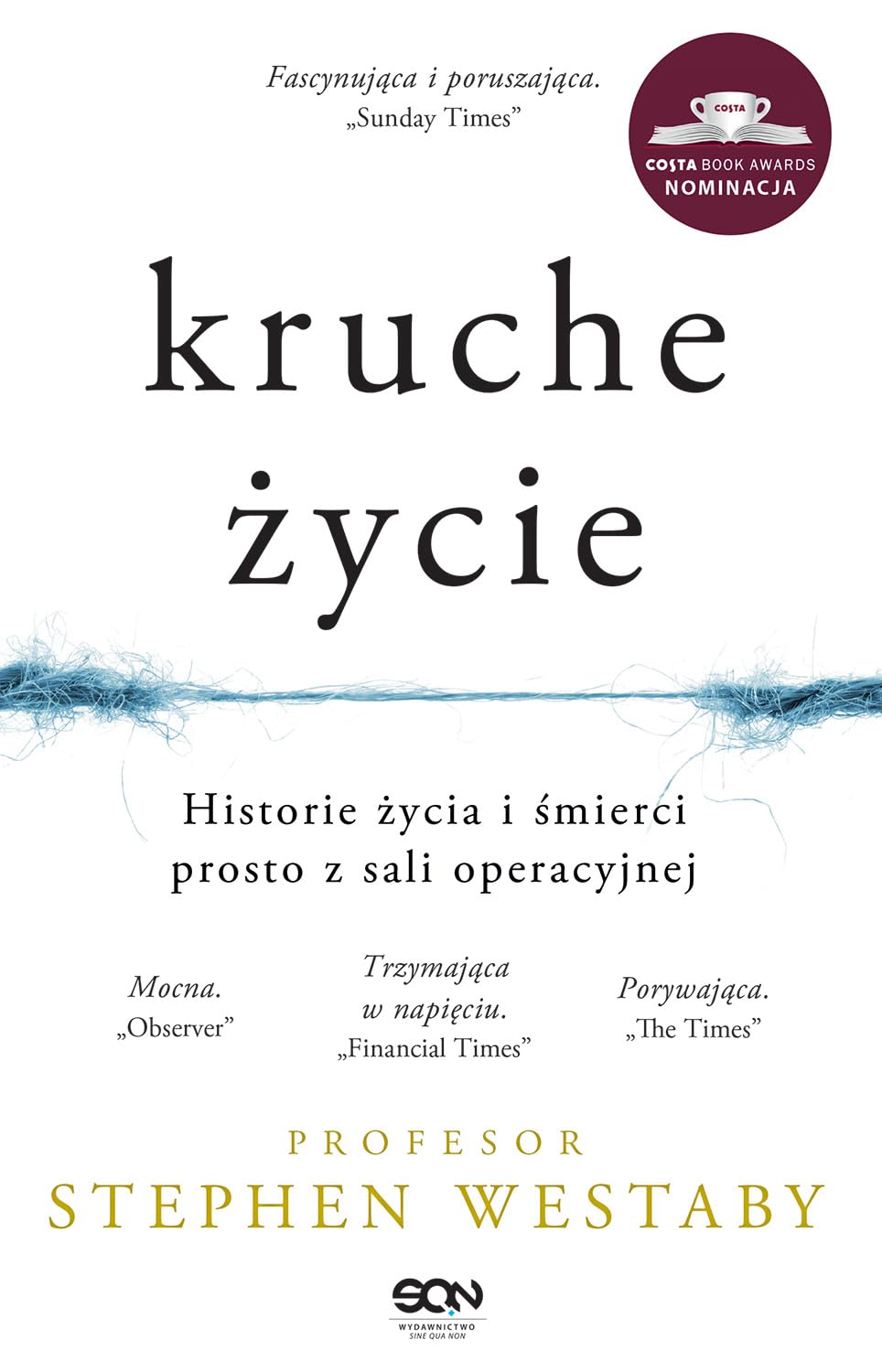 Kruche życie Historie życia i śmierci prosto z sali operacyjnej Books