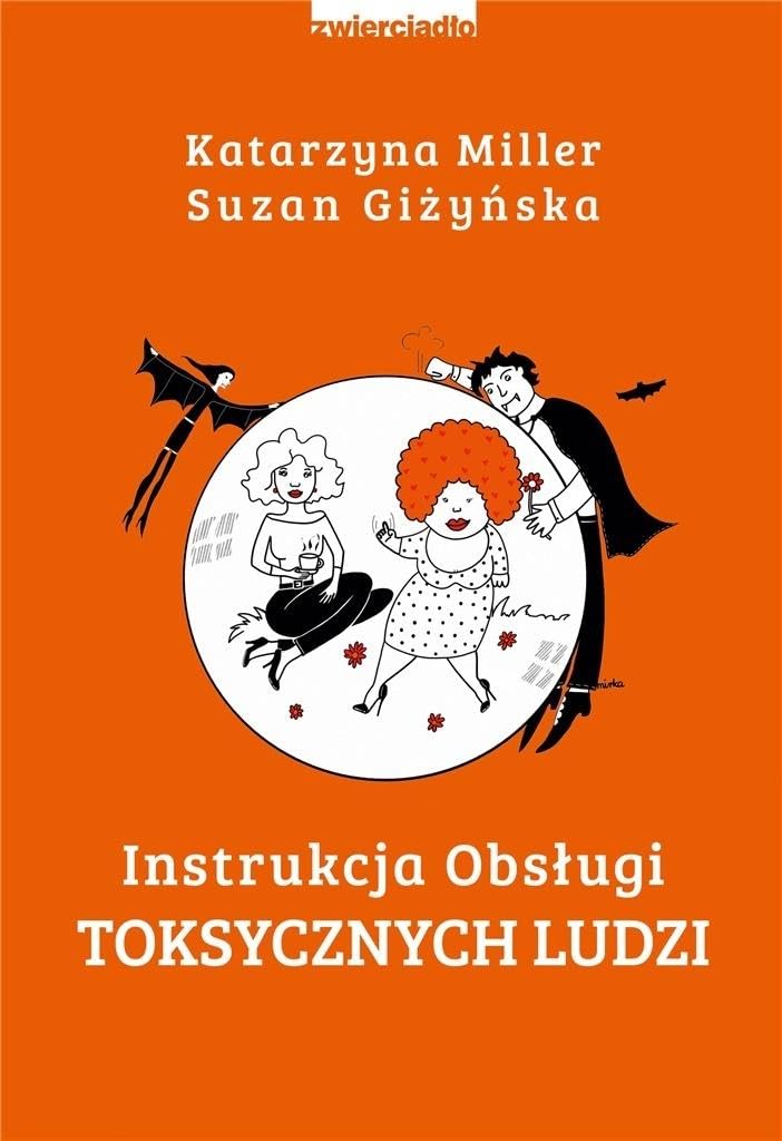 Instrukcja obslugi toksycznych ludzi Learning & Reference