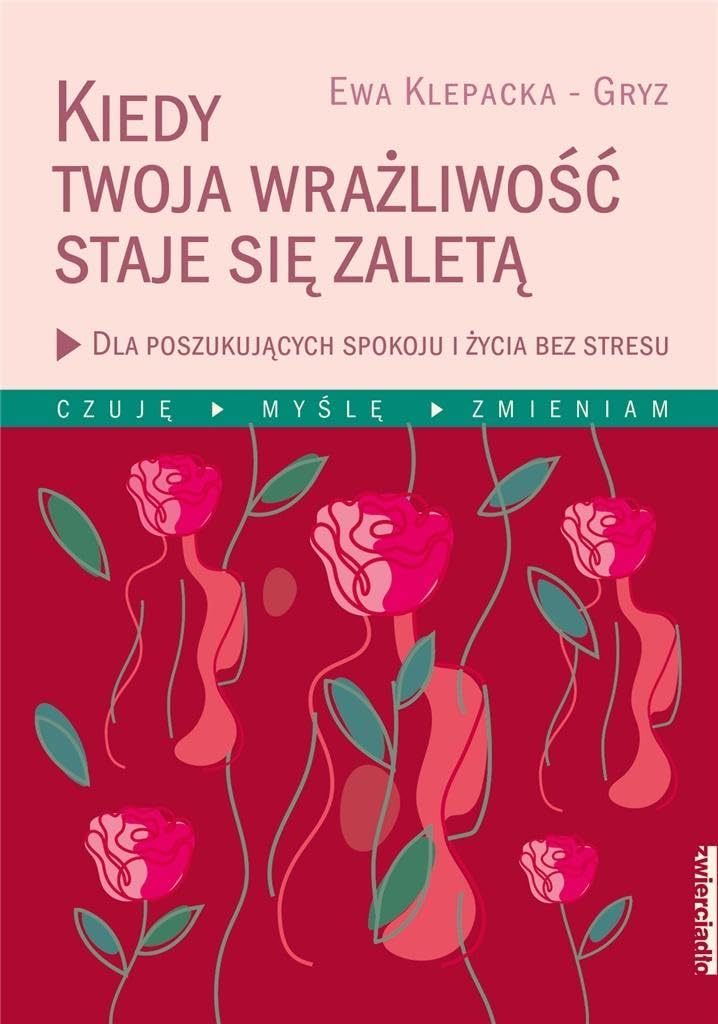 Czuję, myślę, zmieniam: Dla poszukujących spokoju i życia bez stresu book