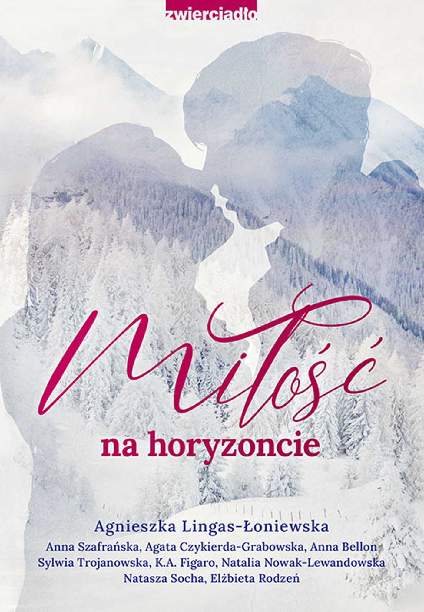 Miłość na horyzoncie: Antologia opowiadań w klimacie górskim Books
