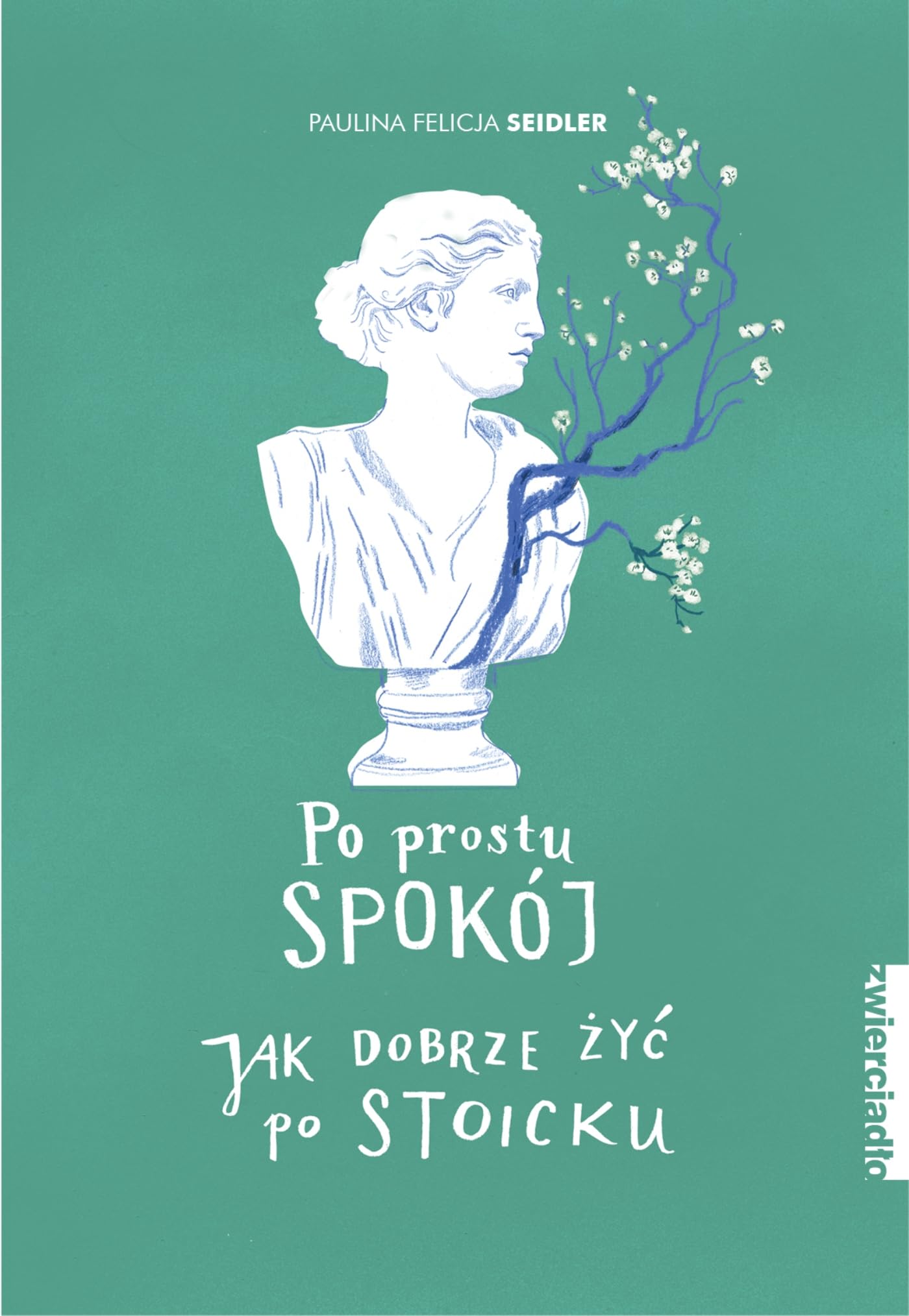 Po prostu spokój: Jak dobrze żyć po stoicku book