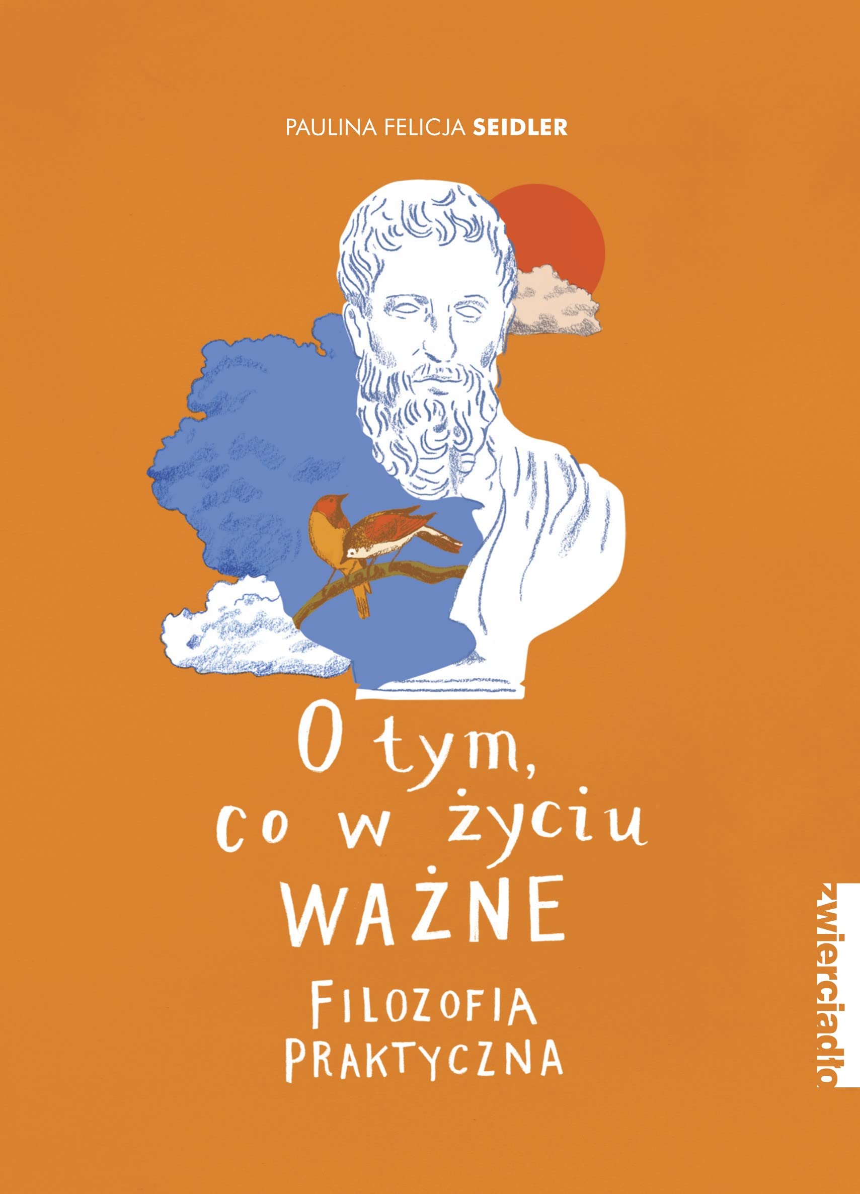 O tym, co w życiu ważne: Filozofia praktyczna Books