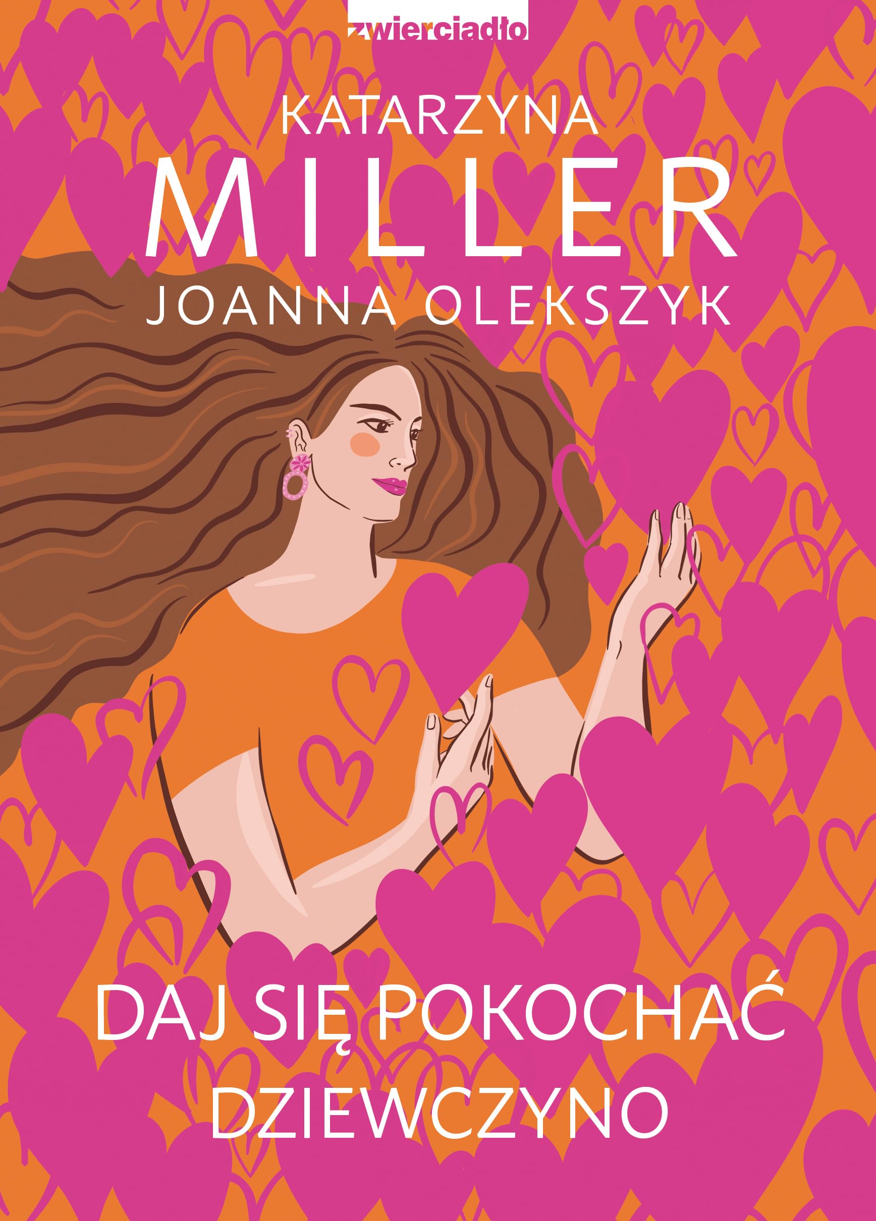Daj się pokochać dziewczyno: Poznaj sekret udanych relacji Books