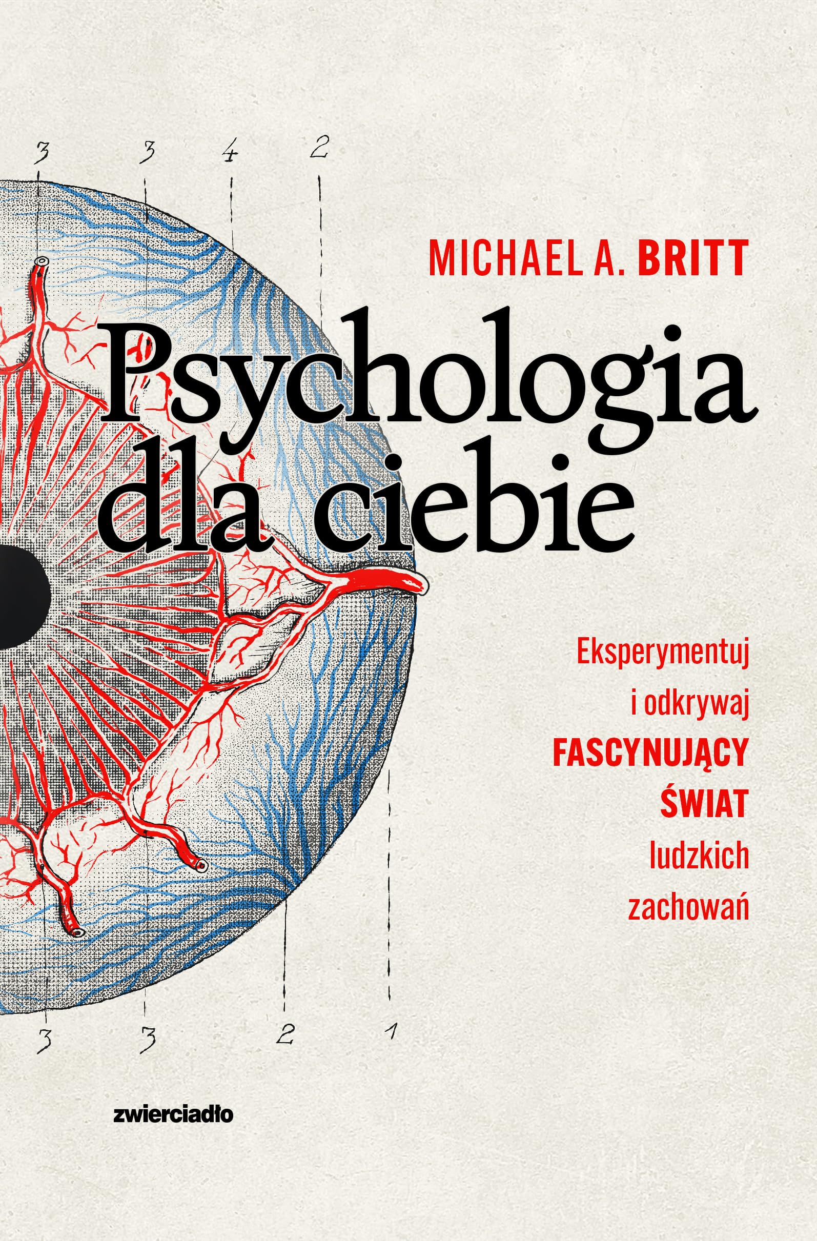 Psychologia dla ciebie: Eksperymentuj i odkrywaj fascynujący świat ludzkich zachowań Books