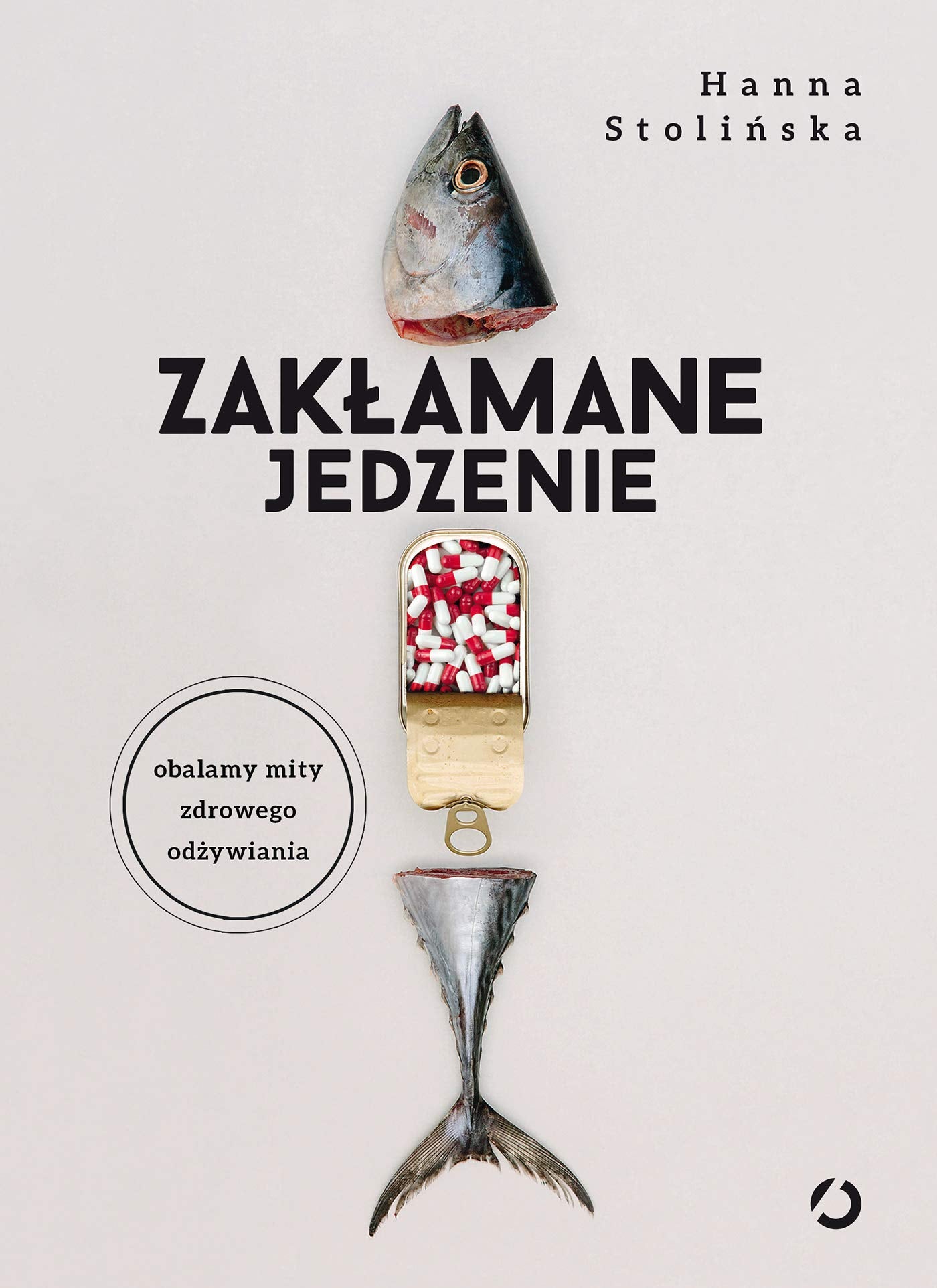 Zakłamane jedzenie: Obalamy mity zdrowego odżywiania book