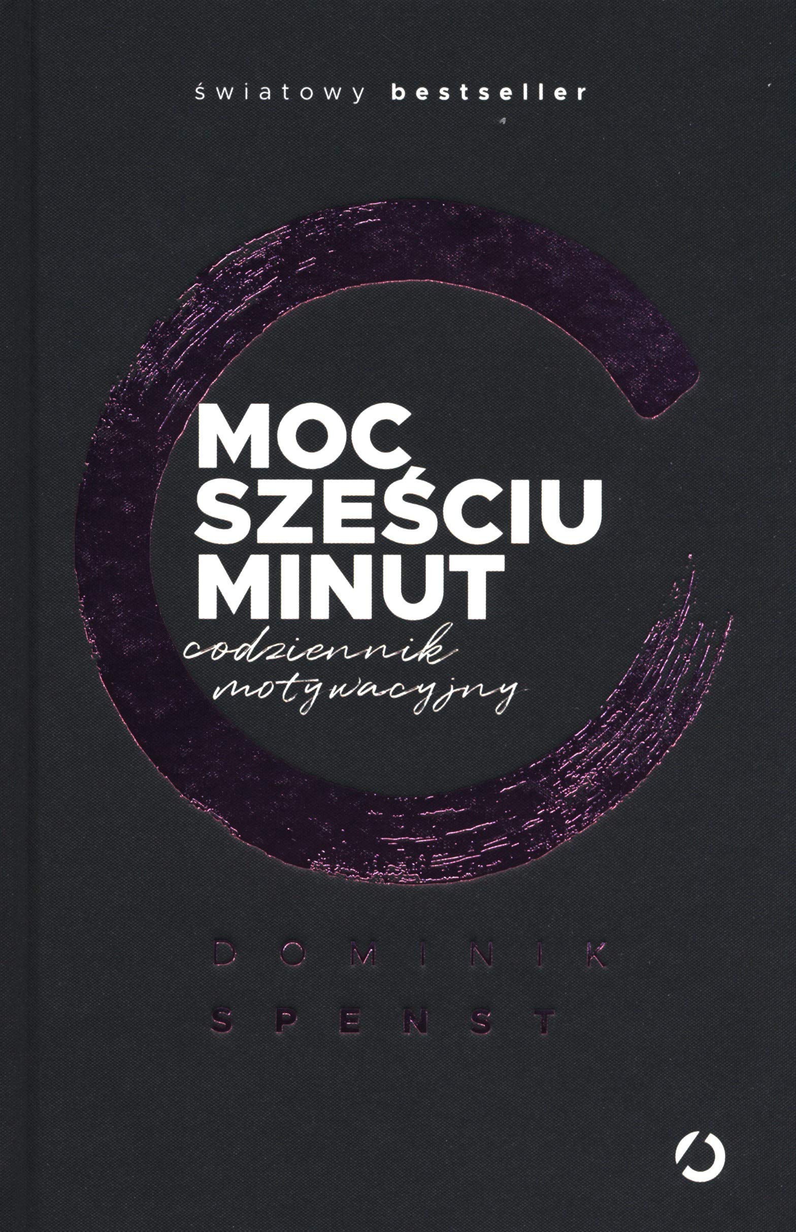 Moc sześciu minut: Codziennik motywacyjny Books