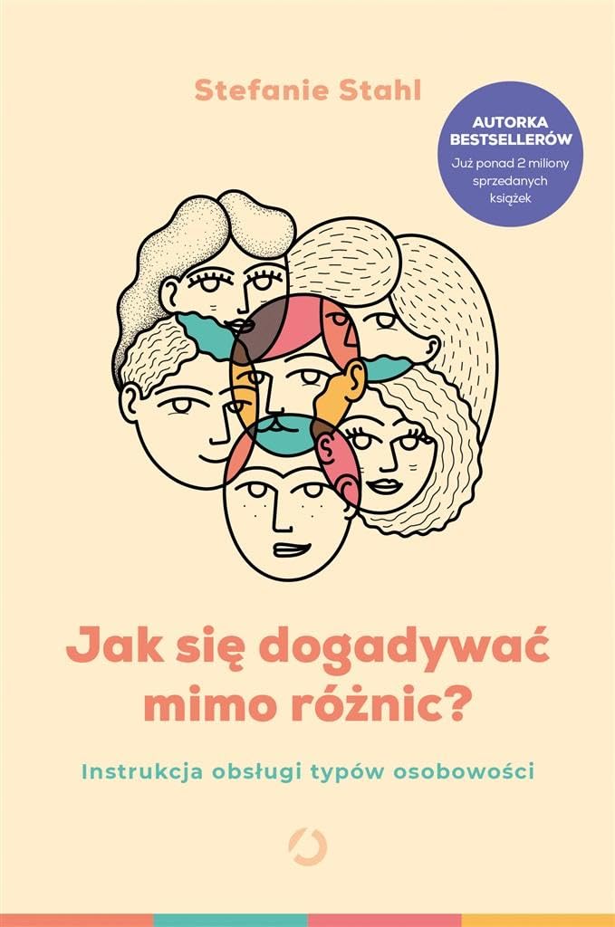 Jak się dogadywać mimo różnic?: Instrukcja obsługi typów osobowości Books
