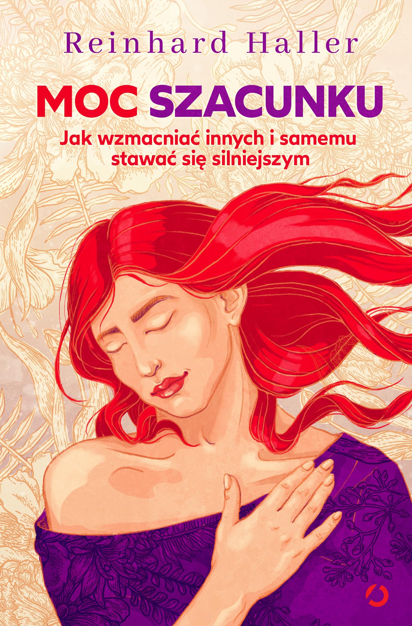 Moc szacunku: Jak wzmacniać innych i samemu stawać się silniejszym Books