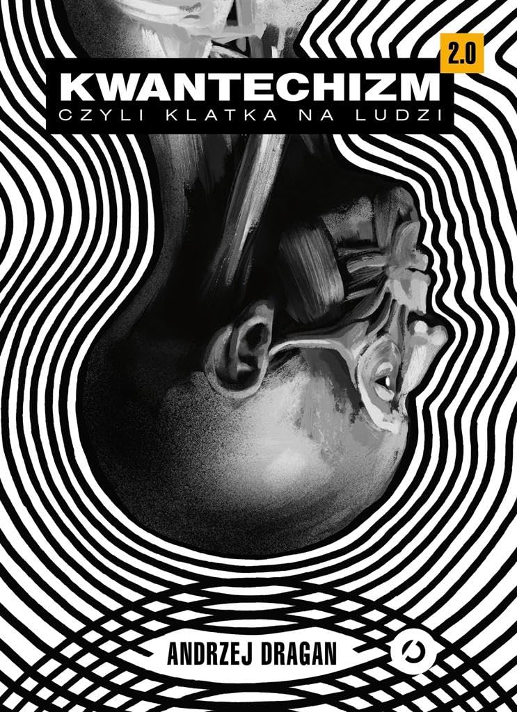 Kwantechizm 2.0 czyli klatka na ludzi Books