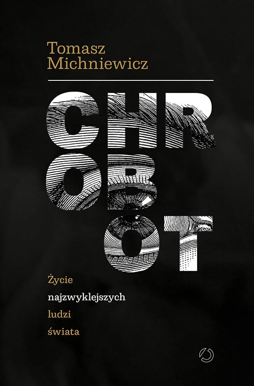 Chrobot: Życie najzwyklejszych ludzi świata Books