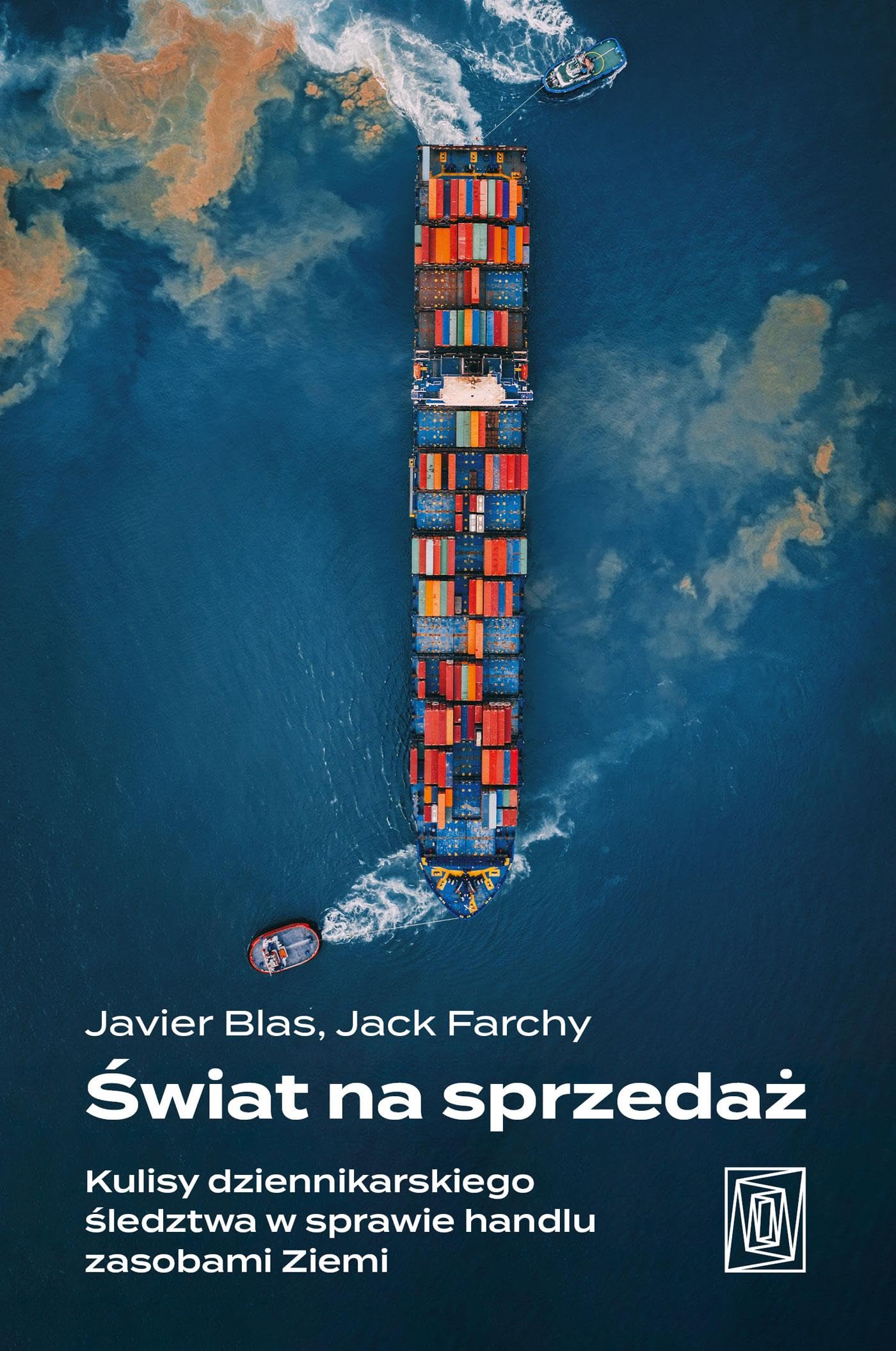 Świat na sprzedaż: Kulisy dziennikarskiego śledztwa w sprawie handlu zasobami Ziemi Books