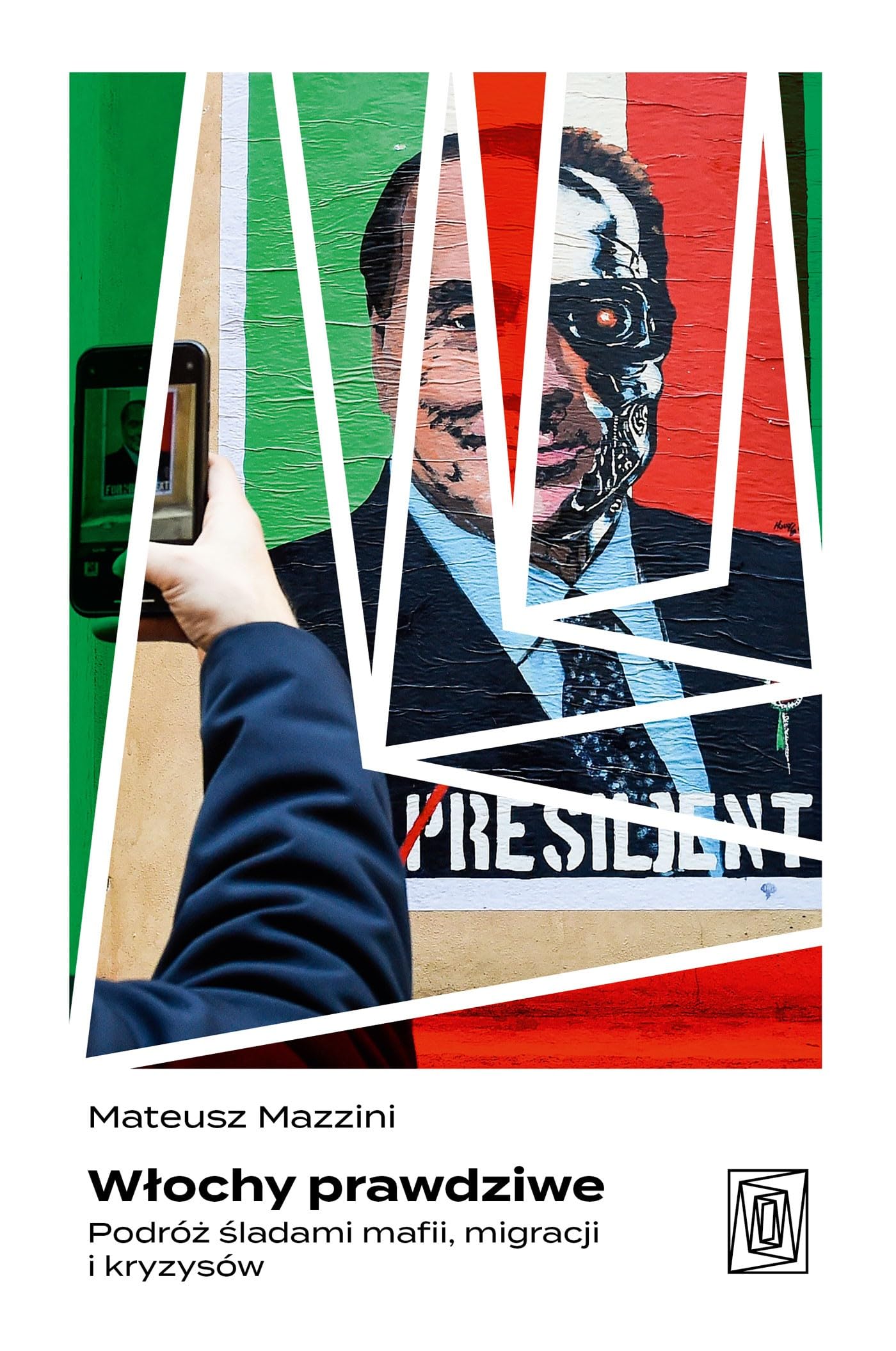Włochy prawdziwe. Podróż śladami mafii, migracji i kryzysów Books