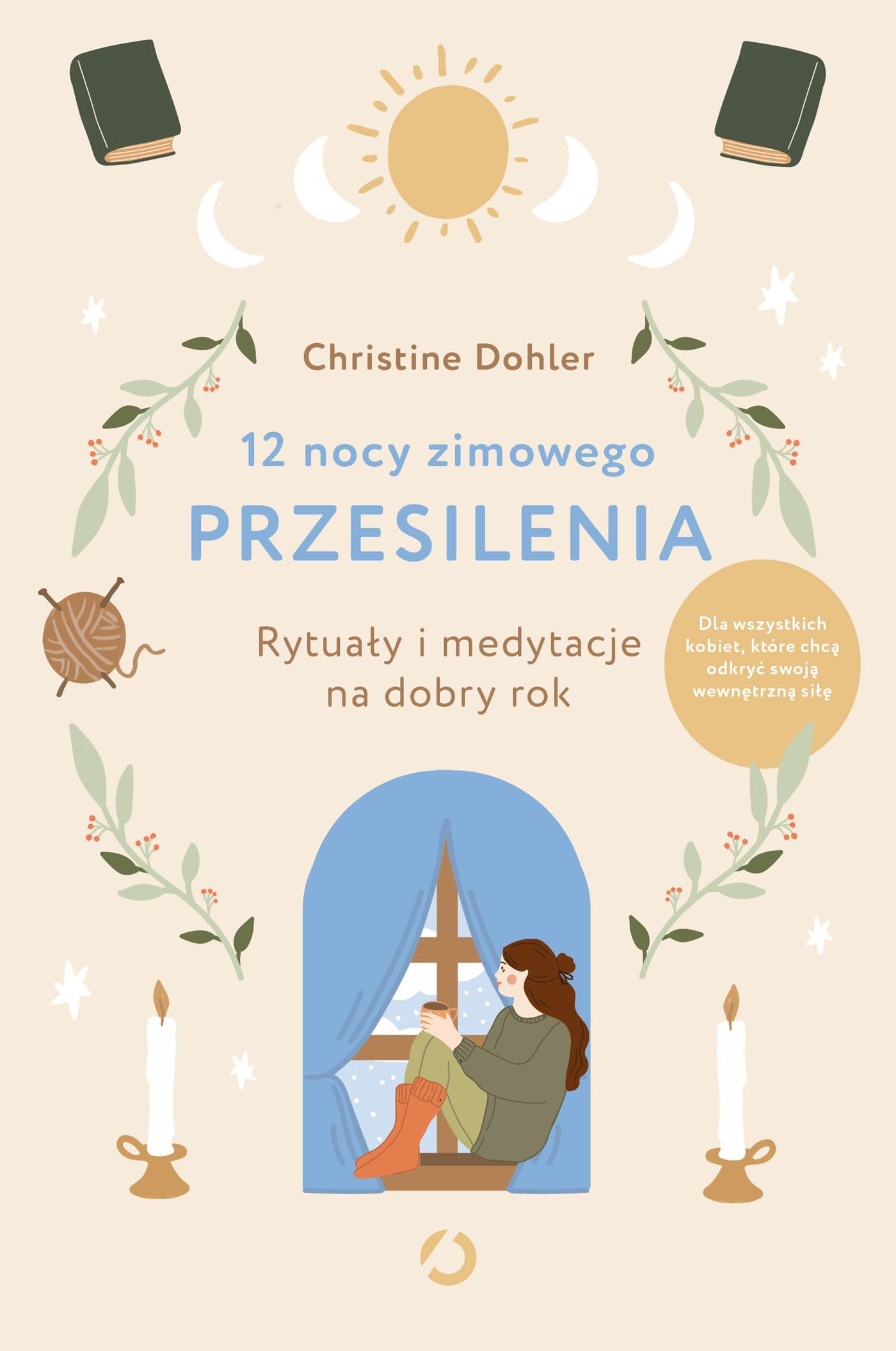 12 nocy zimowego przesilenia. Rytuały i medytacje na dobry rok Books