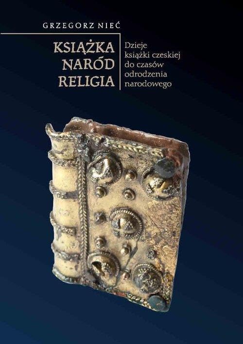 Książka Naród Religia: Dzieje książki czeskiej do czasów odrodzenia narodowego Books