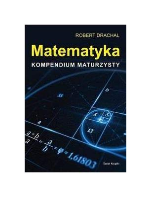 Matematyka. Kompendium maturzysty - Robert Drachal Books