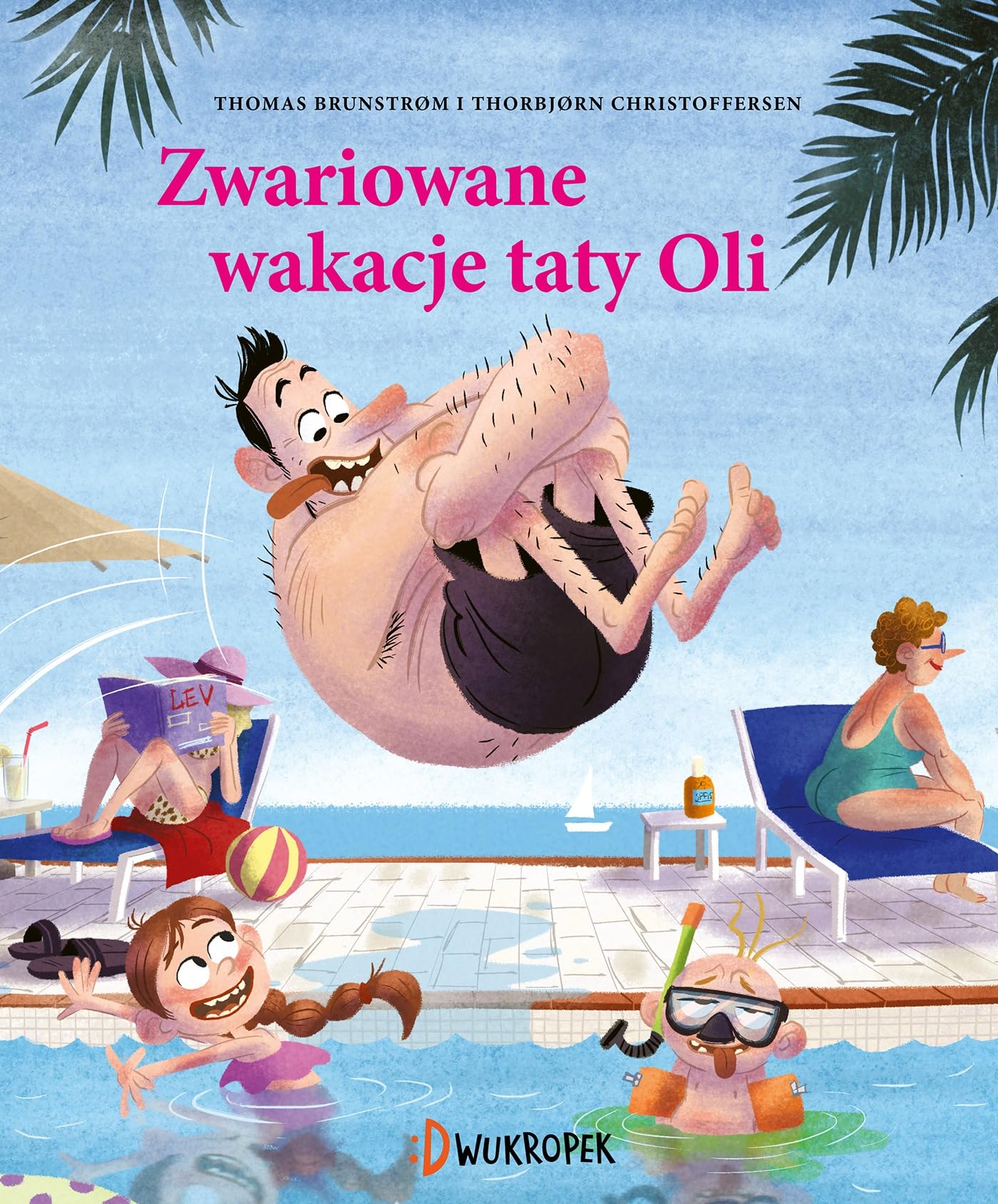 Zwariowane wakacje taty Oli (TATA I MAŁOLATA) Books