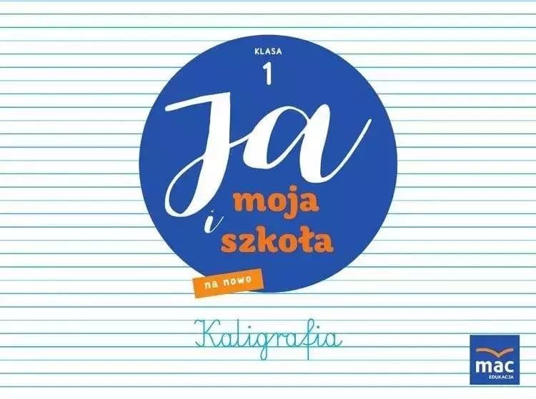 Ja i moja szkoła na nowo SP 1 Zeszyt do kaligrafii Books