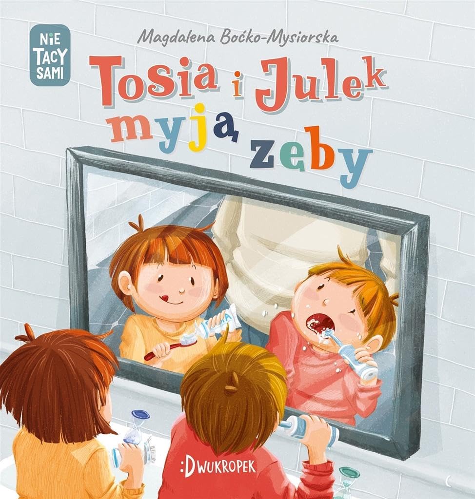 Tosia i Julek myją zęby book