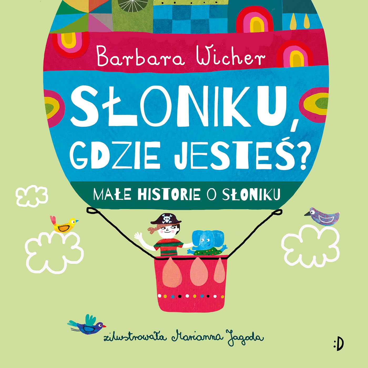 Słoniku, gdzie jesteś? Małe historie o Słoniku Tom 1 Books